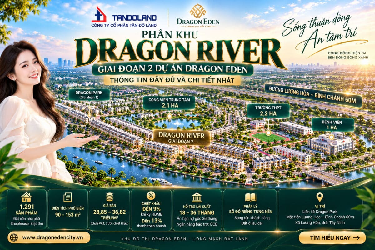 Dragon River – Phân Khu “Sống Thuận Dòng, An Tâm Trí” Của Dragon Eden